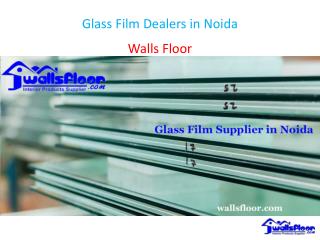 Glass Film Dealers in Noida
