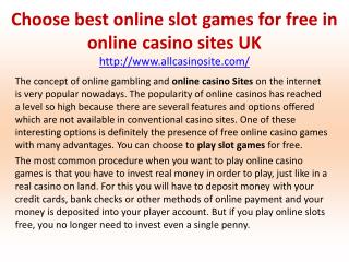 Choose best online slot games for free in online casino sites UK