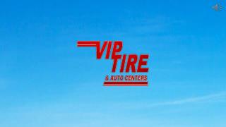 Shop For Tires at VIP Tire & Auto Centers in Chicago