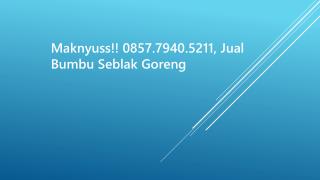 Maknyuss!! 0857.7940.5211, Pabrik Bumbu Seblak Basah Sukabumi