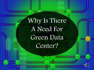 Why Is There A Need For Green Data Center?