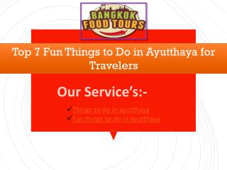 Top 7 Fun Things to Do in Ayutthaya for Travelers