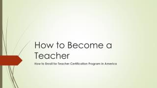 How to Become a Teacher in America