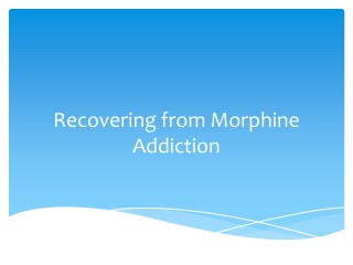 Recovering from Morphine Addiction