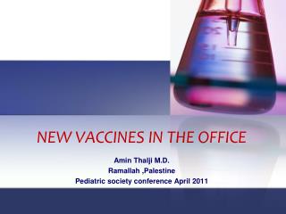 NEW VACCINES IN THE OFFICE