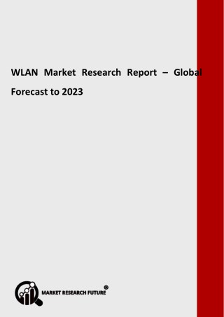 WLAN Market Creation, Revenue, Price and Gross Margin Study with Forecasts to 2023