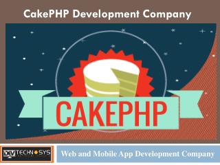 CakePHP Development Services - Dev Technosys Pvt. Ltd.