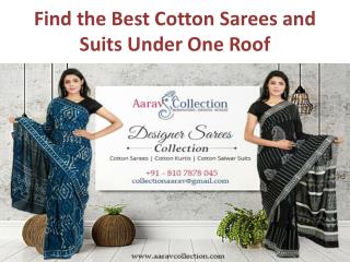 Find the Best Cotton Sarees and Suits Under One Roof