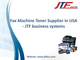Fax Machine Toner Supplier in USA - JTF Business Systems