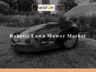 Robotic Lawn Mower Market Analysis by Arizton