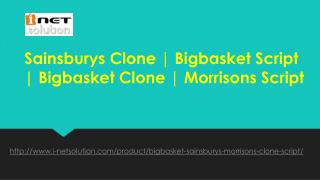 Sainsburys Clone | Morrisons Clone| Bigbasket Script | Morrisons Script