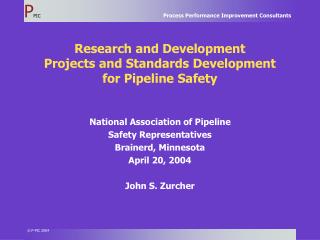 Research and Development Projects and Standards Development for Pipeline Safety