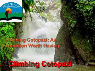 Climbing Cotopaxi: An Expedition Worth Having