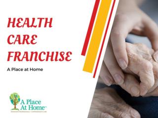 Know the Services of Health Care Franchise - A Place at Home