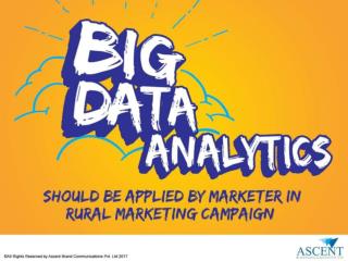 Big Data Analytics Should Be Applied By Marketers in Rural Marketing Campaign