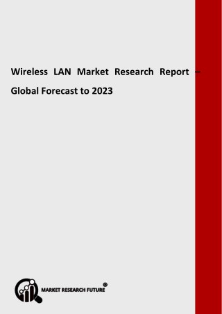 Wireless LAN Market is expected to grow up to 33 Billion USD by 2023