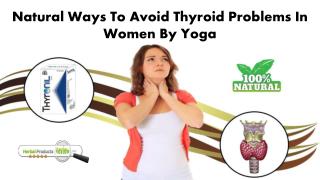 Natural Ways to Avoid Thyroid Problems in Women by Yoga