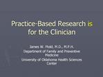 Practice-Based Research is for the Clinician