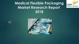 Medical Flexible Packaging Market Research Report 2018