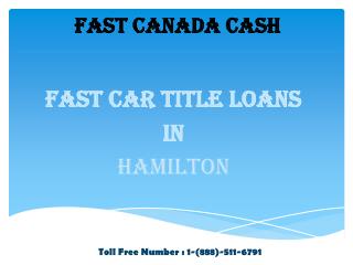 Instant Cash Today ! Car Title Loans Hamilton