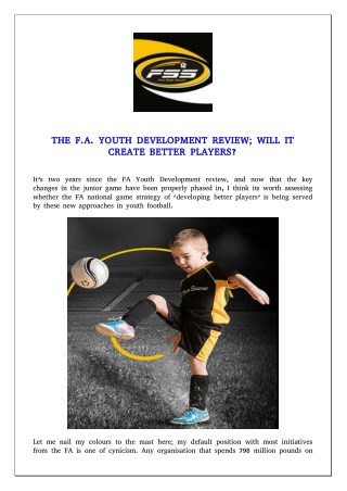The F.A. Youth Development Review; Will I Create Better Players?