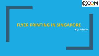 Looking for Flyer Printing Services in Singapore