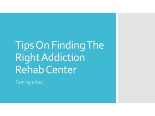 Tips On Finding The Right Addiction Rehab Center