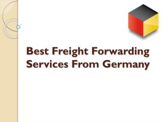 Best Freight Forwarding Services From Germany