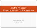 Ask the Professor: Hepatitis B and C Clinical Vignettes