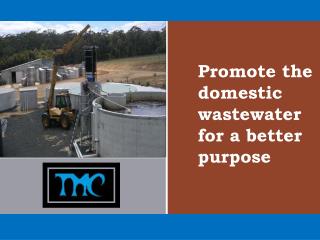 Promote the domestic wastewater for a better purpose
