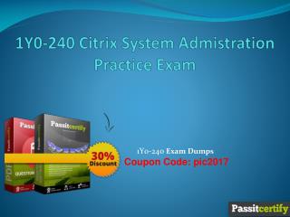 1Y0-240 Citrix System Admistration Practice Exam