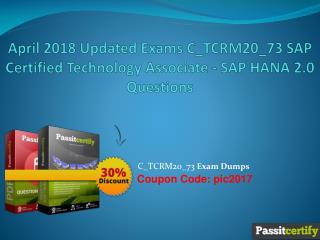 April 2018 Updated Exams C_TCRM20_73 SAP Certified Technology Associate - SAP HANA 2.0 Questions