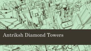 Antriksh Diamond Towers