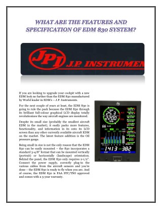 WHAT ARE THE FEATURES AND SPECIFICATION OF EDM 830 SYSTEM