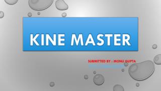 KINE MASTER