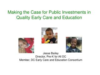 Making the Case for Public Investments in Quality Early Care and Education