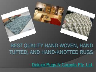 Best quality hand woven, hand tufted, and hand-knotted rugs