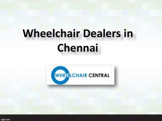 Wheelchairs in Chennai, Wheelchair dealers in Chennai - Wheelchaircentral