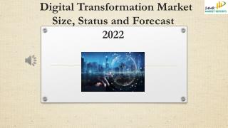 Digital Transformation Market Size, Status and Forecast 2022