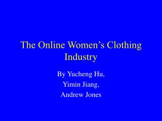 The Online Women’s Clothing Industry