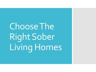 Choose The Right Sober Living Homes