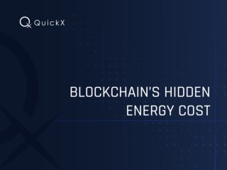 Blockchainâ€™s Hidden Energy Cost