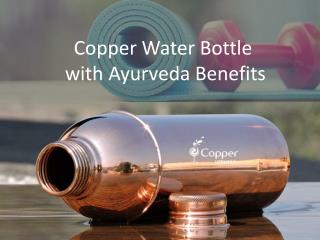 Copper Water Bottle with Amazing Ayurveda Health Benefits