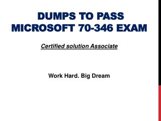 Latest Microsoft 70-346 Exam Dumps PDF | Valid 70-346 Exam Questions Answers