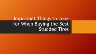 Important Things to Look for When Buying the Best Studded Tires