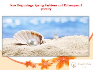 New Beginnings Spring Fashions and Pearl Jewelry