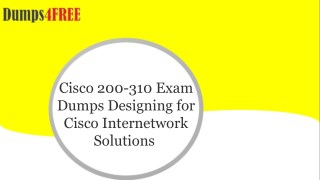 Get Free 200-310 Dumps Questions for 200-310 Free Braindumps