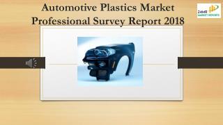 Automotive Plastics Market Professional Survey Report 2018