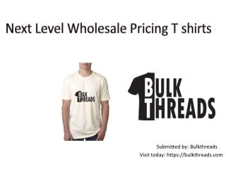Next Level Wholesale Pricing T shirts