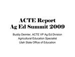 ACTE Report Ag Ed Summit 2009